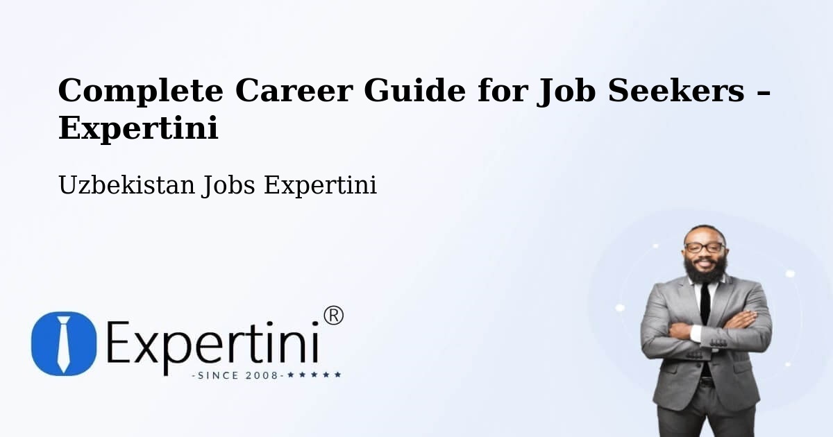 Career Guide for Job Seekers – Hazorasp - Hazorasp, Uzbekistan Jobs Expertini