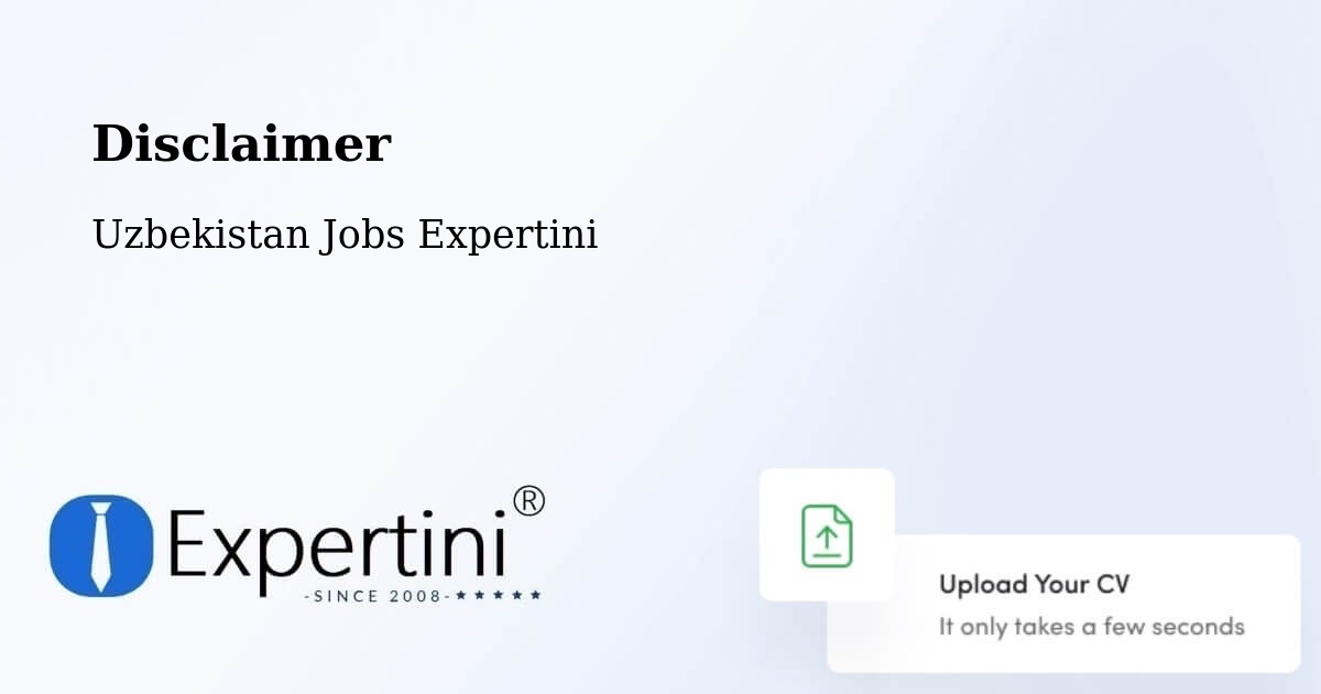 Disclaimer – Hazorasp - Uzbekistan Jobs Expertini