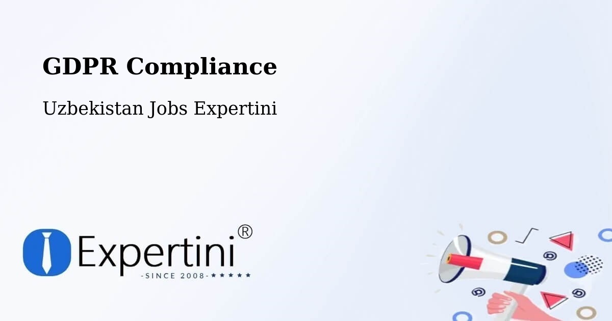 EU GDPR Compliance Statement – Hazorasp - Uzbekistan Jobs Expertini