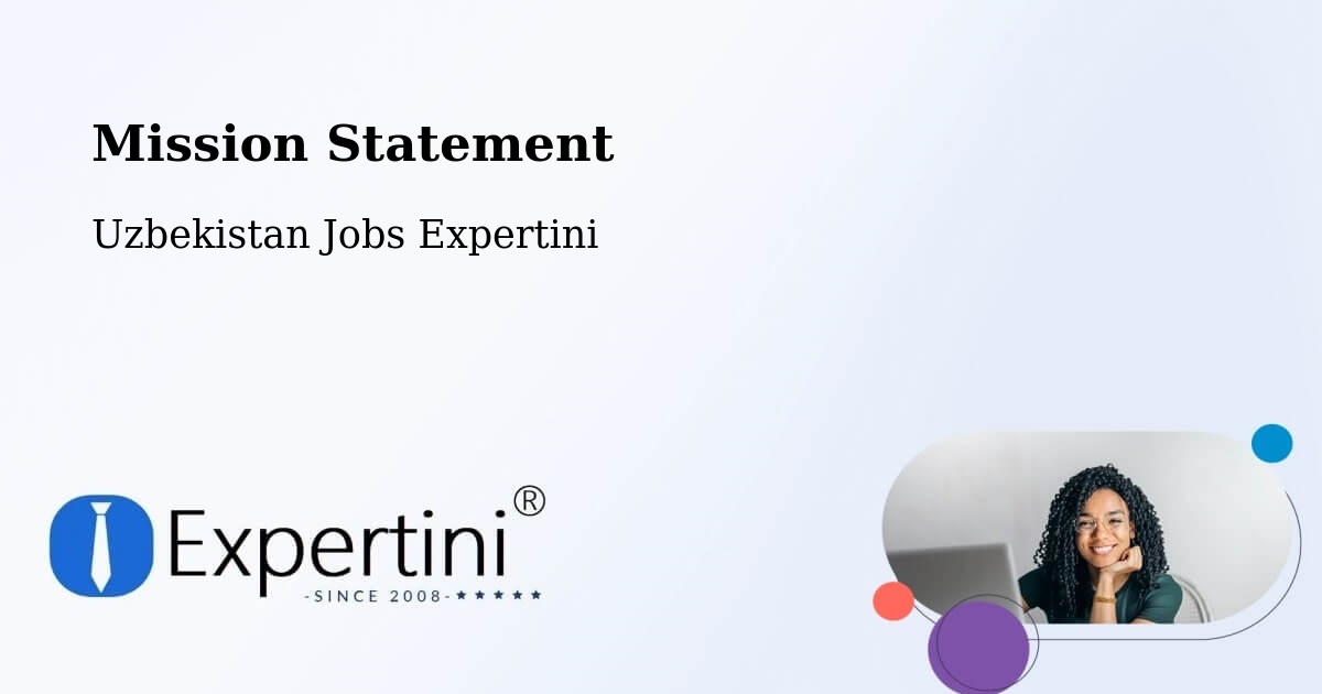 Corporate Mission – Hazorasp - Uzbekistan Jobs Expertini