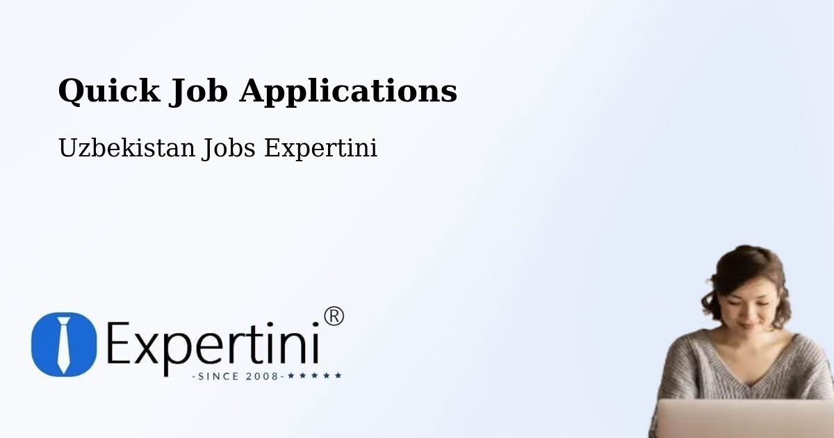 Quick Apply Feature – Hazorasp - Uzbekistan Jobs Expertini