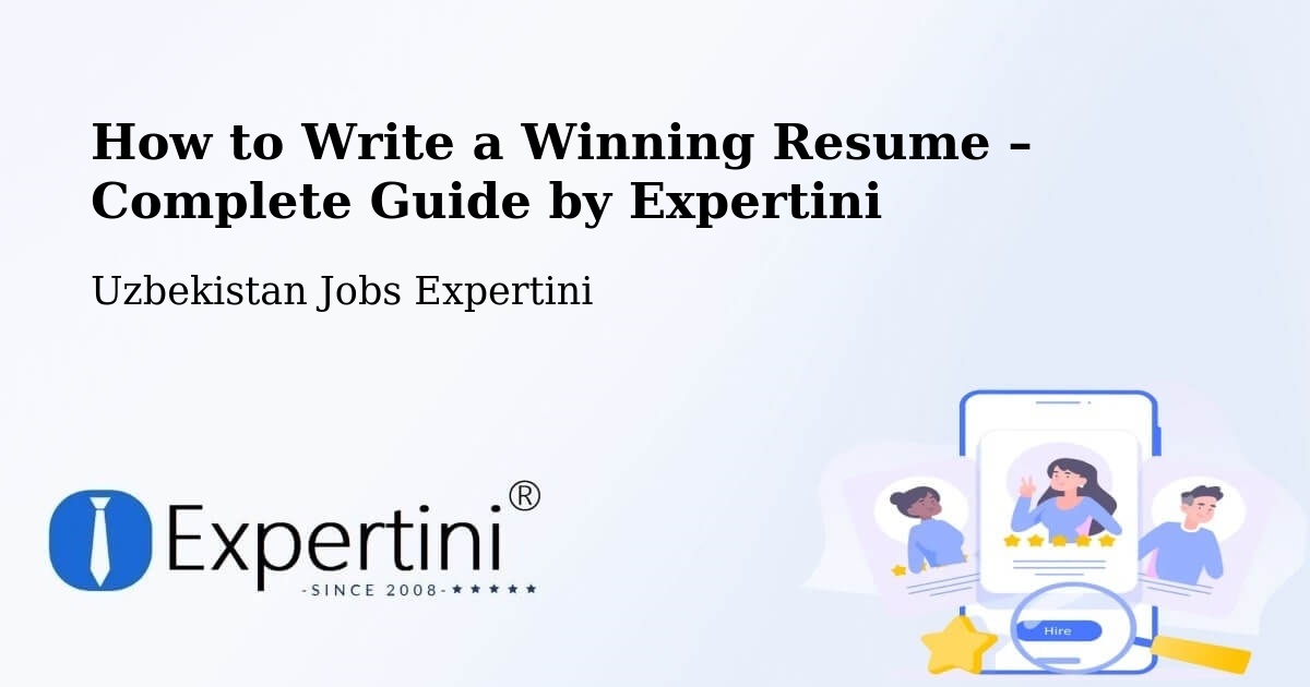 Resume Writing Guide for Job Seekers – Hazorasp - Hazorasp, Uzbekistan Jobs Expertini