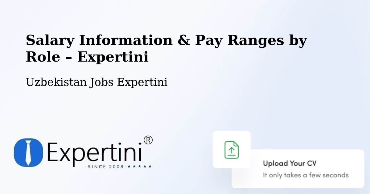 Salary Information & Pay Ranges – Hazorasp - Hazorasp, Uzbekistan Jobs Expertini