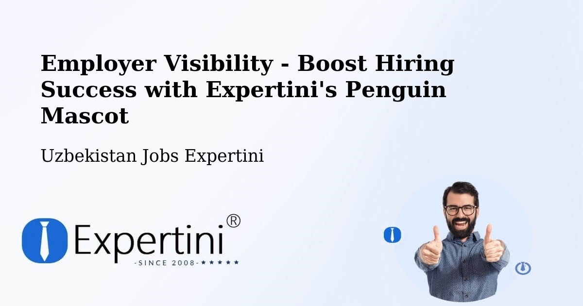CV and Resume Visibility Optimization – Hazorasp - Uzbekistan Jobs Expertini